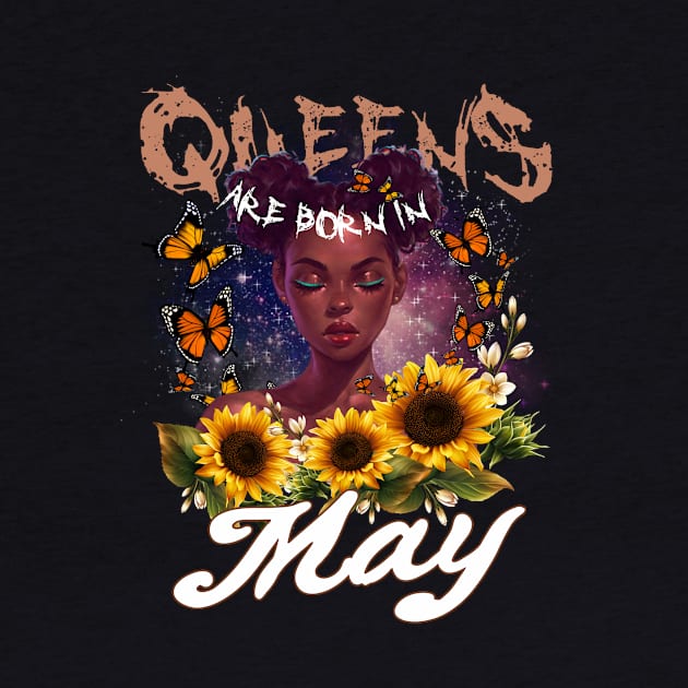 Queens Are Born In May Sunflower Girl For Women Quote About Gemini by gussiemc